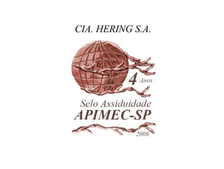 CIA. HERING S.A.




       34
 