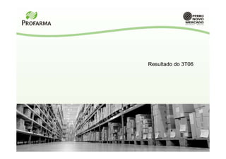Resultado do 3T06
 