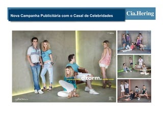 Nova Campanha Publicitária com o Casal de Celebridades
 