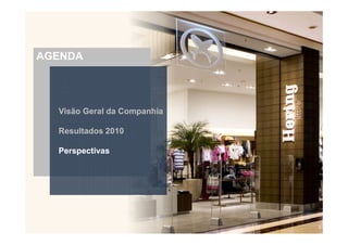 AGENDA




  Visão Geral da Companhia

  Resultados 2010

  Perspectivas




                             14
 