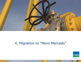 4. Migration to “Novo Mercado”
 