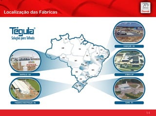 Localização das Fábricas




                           54
 