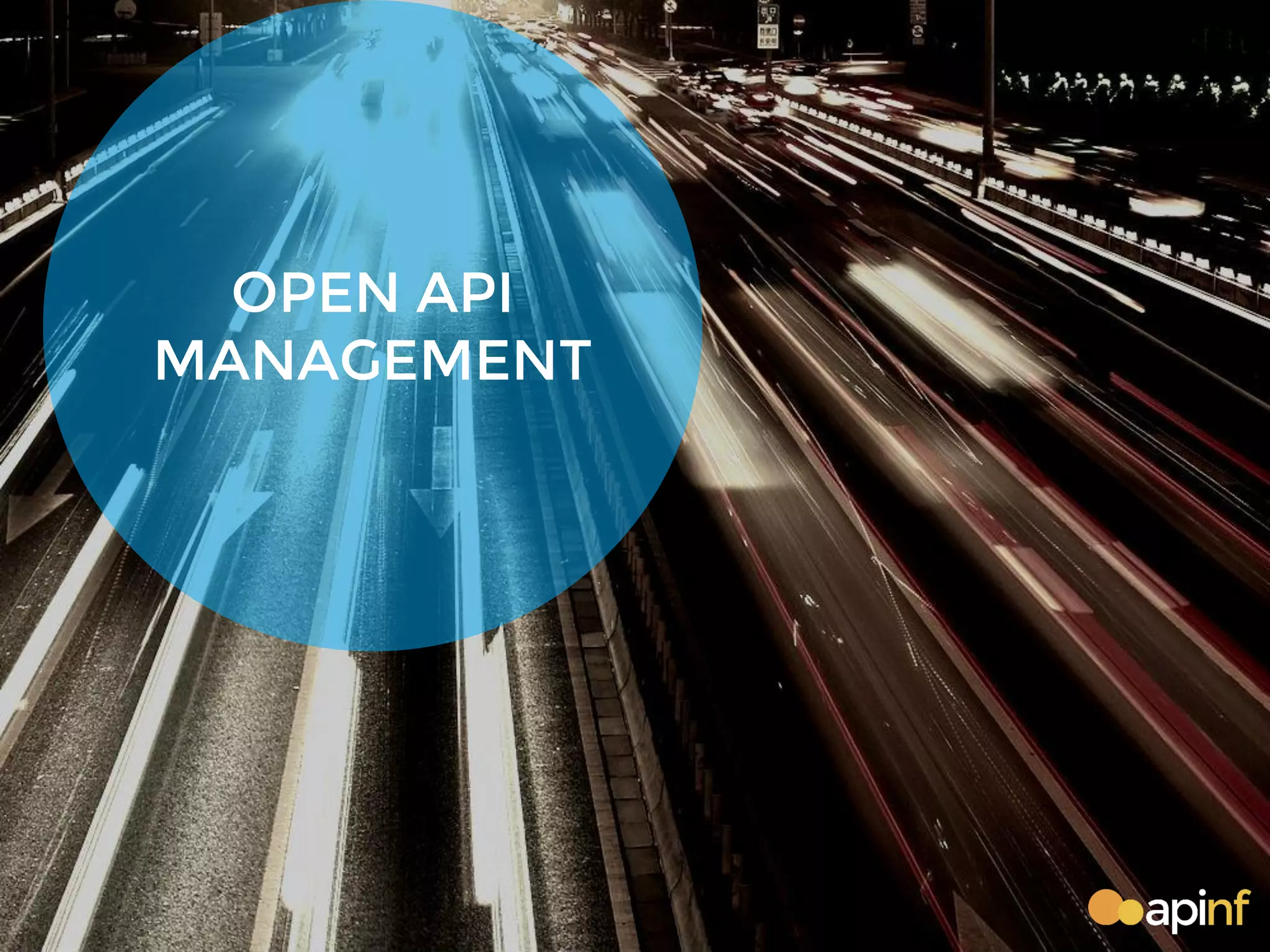 OPEN API
MANAGEMENT
 