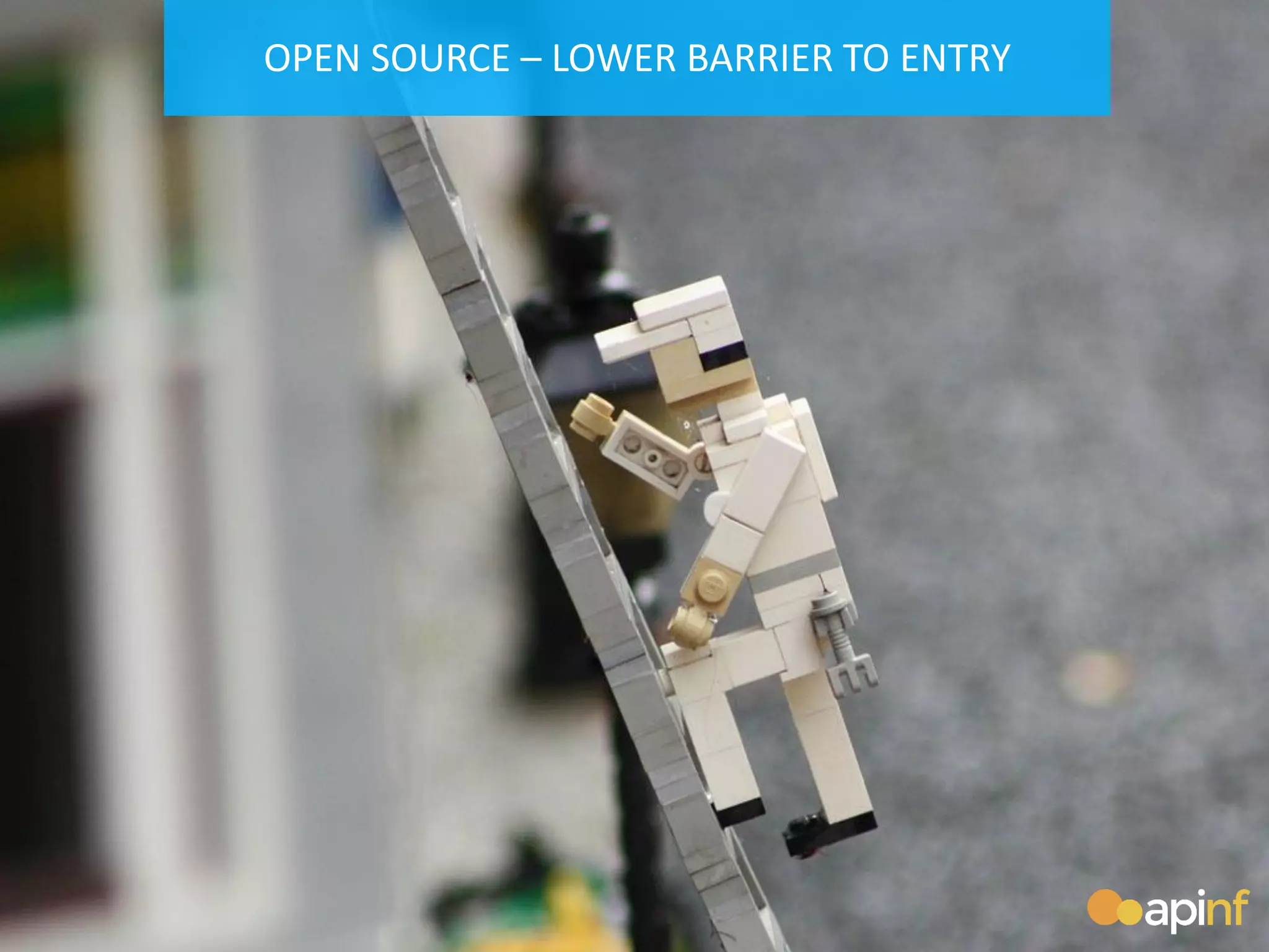 OPEN SOURCE – LOWER BARRIER TO ENTRY
 