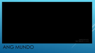 ANG MUNDO