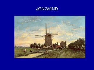 JONGKIND
 