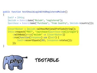 public function testShouldLoginWithARegisteredMsisdn()
{
    $self = $this;
    $msisdn = Baker::bake("Msisdn", "registered");
    $purchase = Baker::bake("Purchase", "from Country", $msisdn->country());

    $insertByUser = $msisdn->withoutNationalPrefixAsString();
    $this->request("POST", "/purchase/{$purchase->id()}/login")
        ->withBody(array("msisdn" => $insertByUser))
        ->run(function($response) use ($self) {
            $self->assertEquals(201, $response->status());
        });
}




                          testable
 