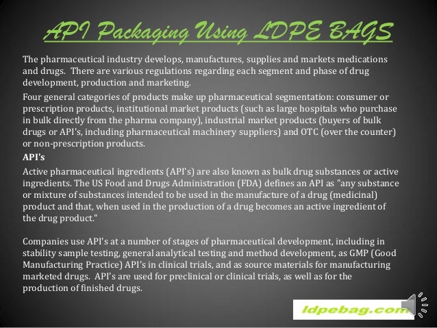 Api packaging using ldpe bags