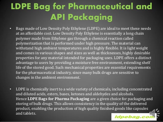 Api packaging using ldpe bags