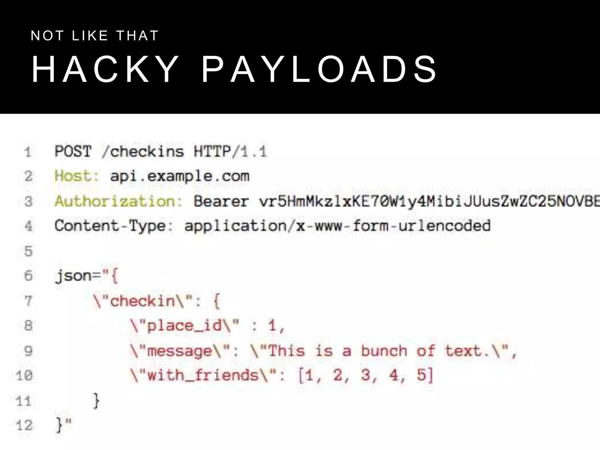 H A C K Y P A Y L O A D S
N O T L I K E T H A T
 