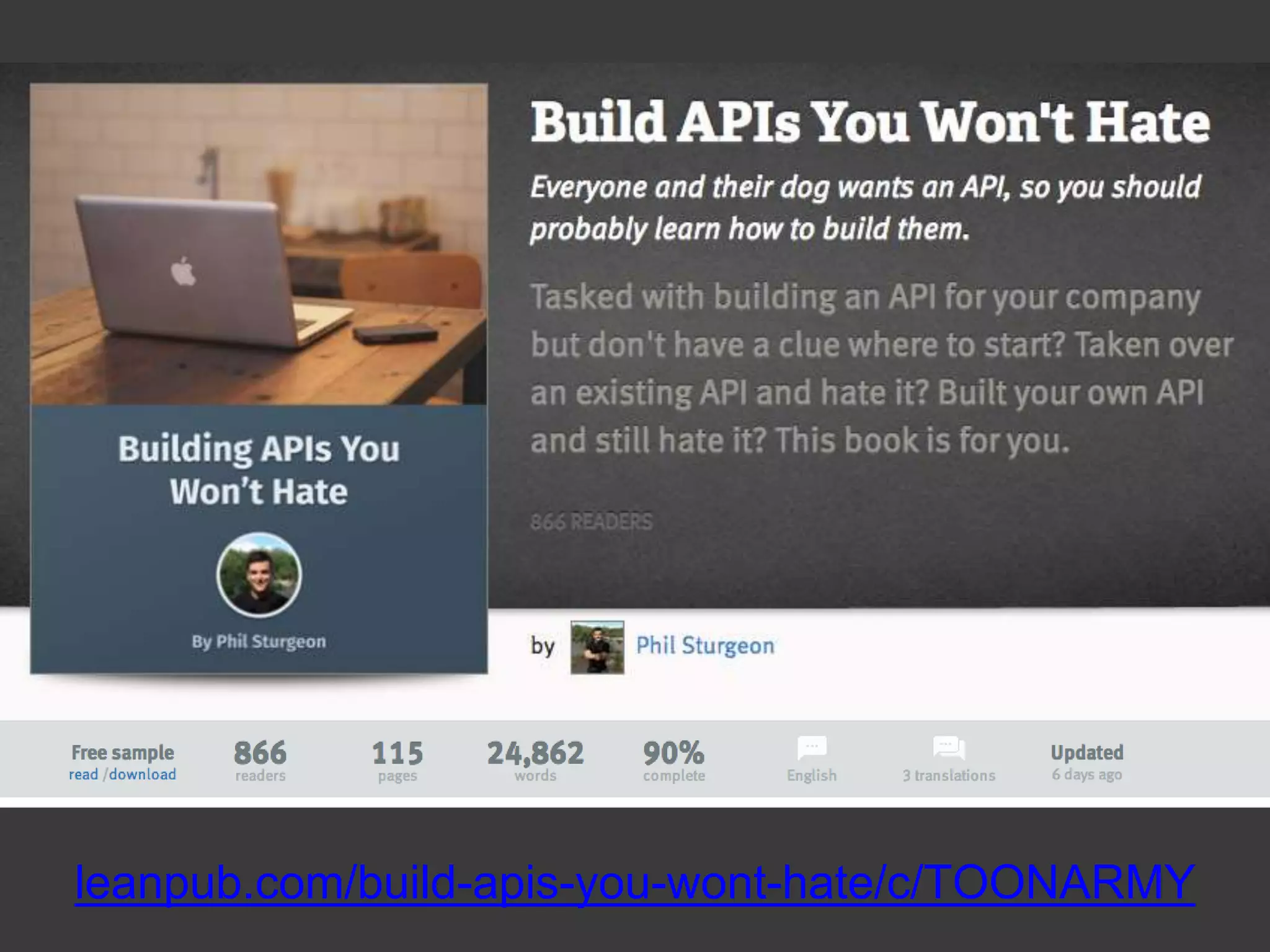 leanpub.com/build-apis-you-wont-hate/c/TOONARMY
 