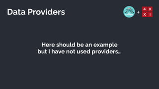 +
Data Providers
Here should be an example


but I have not used providers…
 