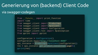 Generierung von (backend) Client Code
via swagger-codegen
 