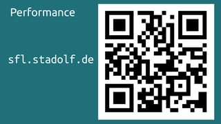 Performance
sfl.stadolf.de
 