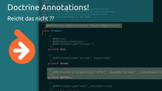 Doctrine Annotations!
Reicht das nicht ??
 