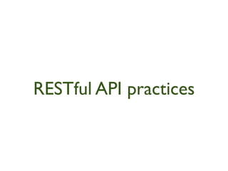 RESTful API practices
 