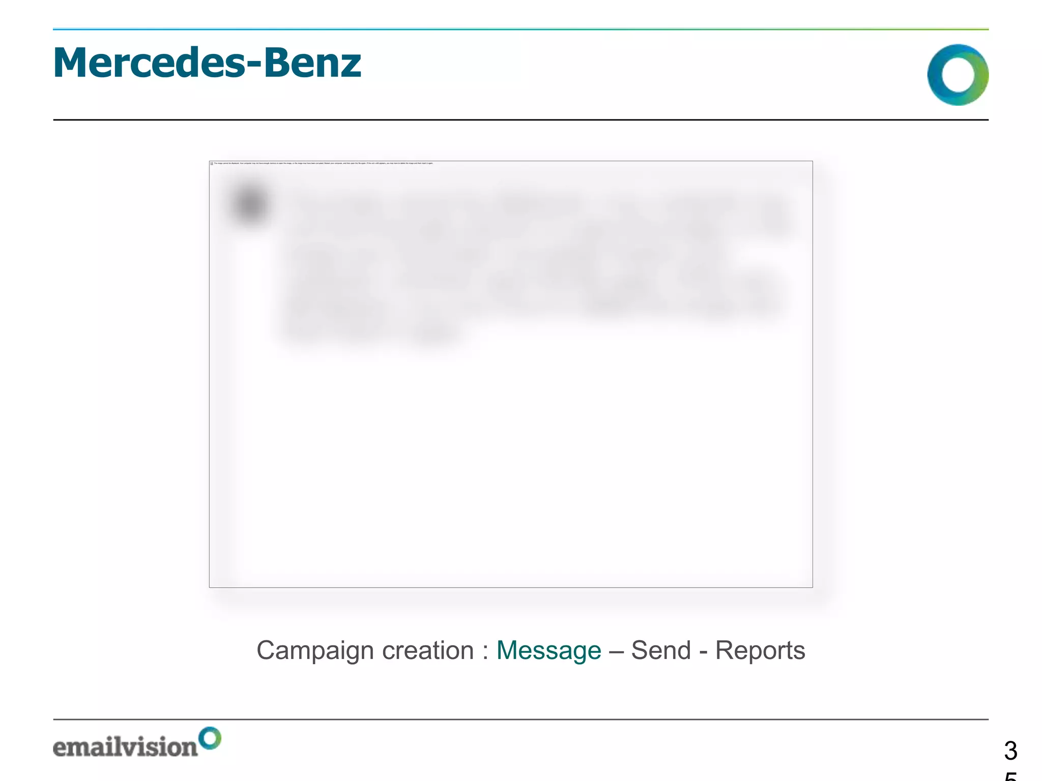 Mercedes-Benz




        Campaign creation : Message – Send - Reports


                                                       3
 