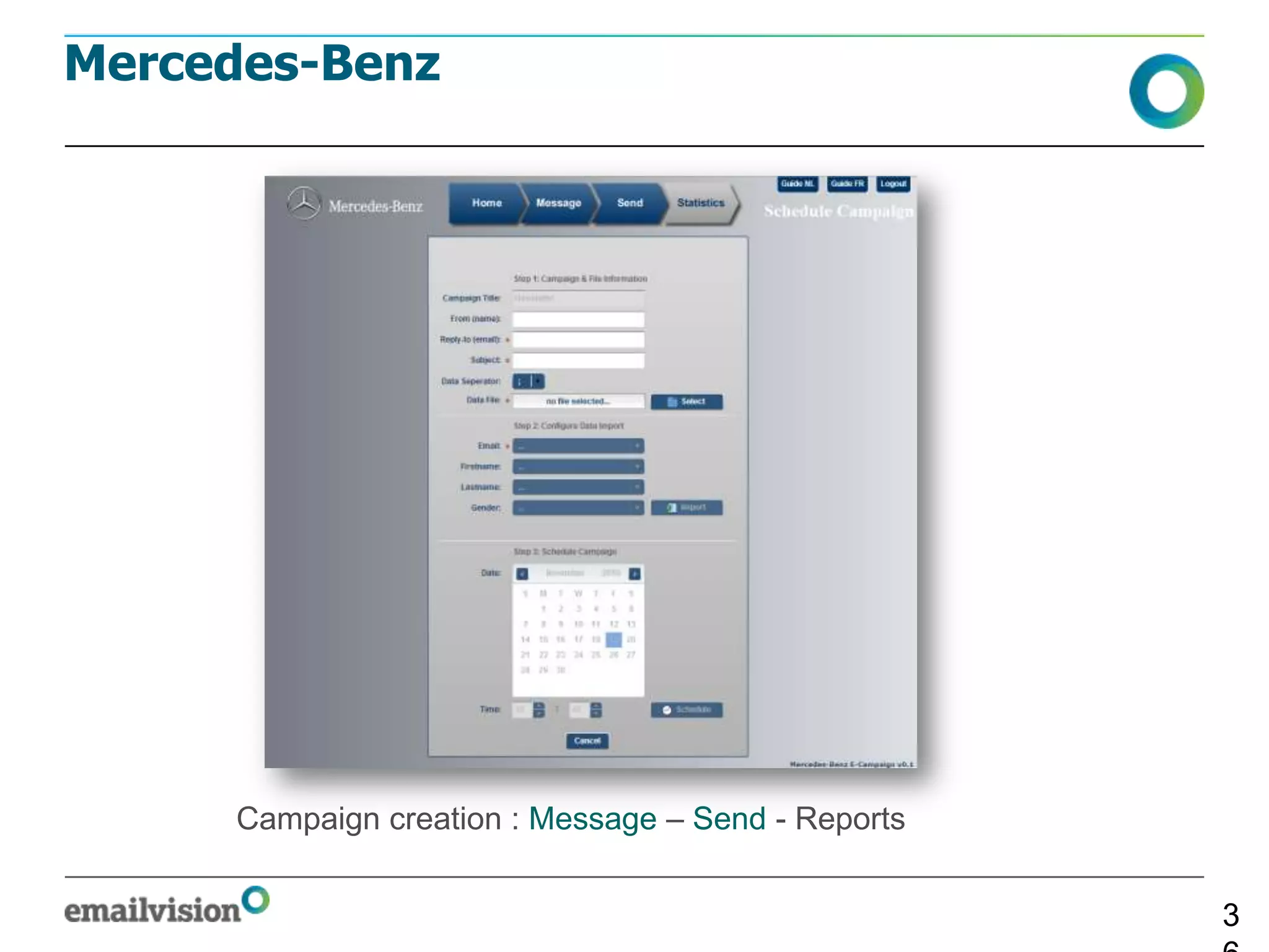 Mercedes-Benz




     Campaign creation : Message – Send - Reports


                                                    3
 