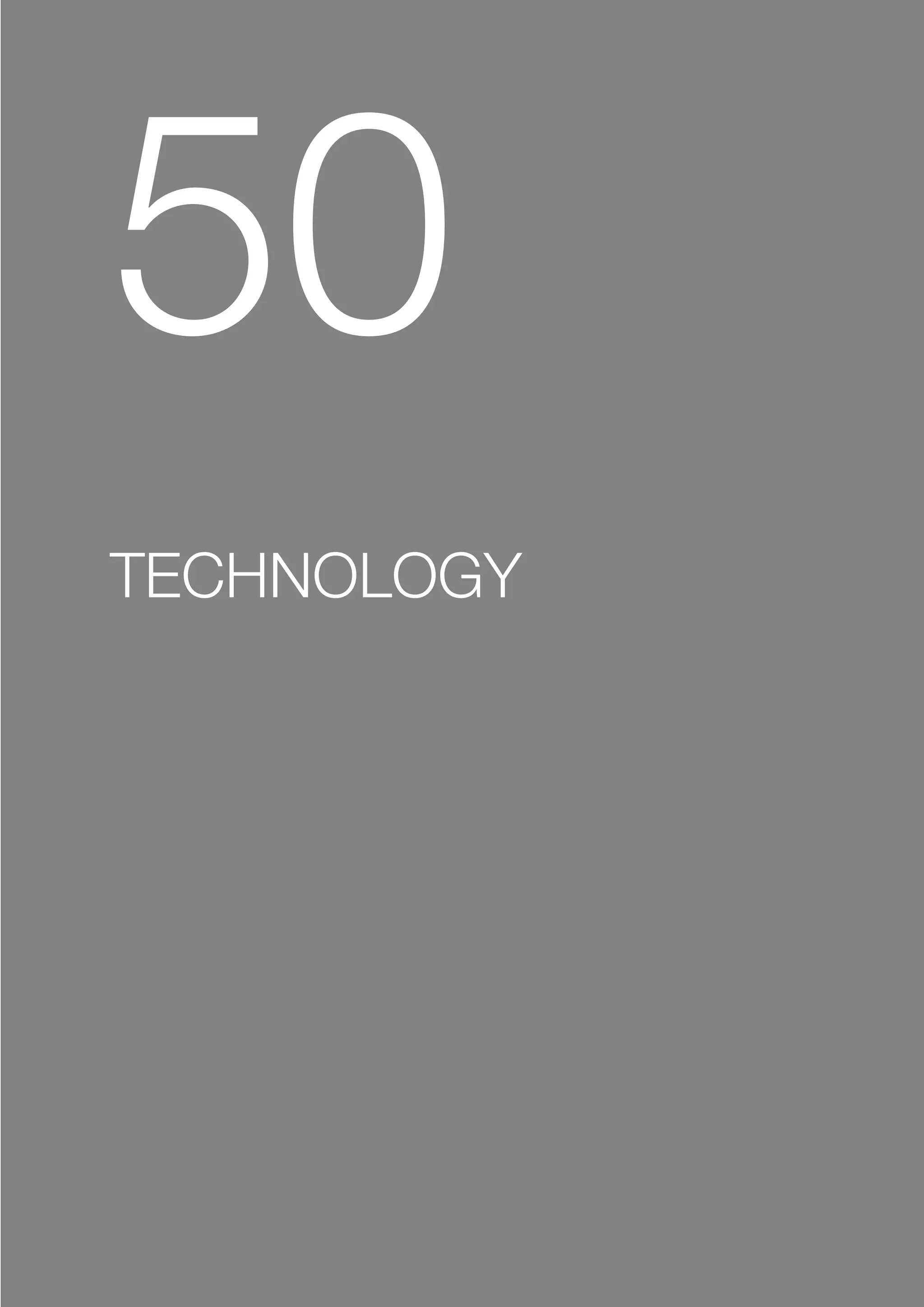 50
TECHNOLOGY
 