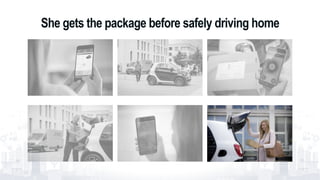 She gets the package before safely driving home
15
 