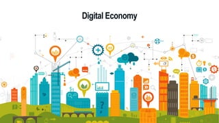 Digital Economy
4
 