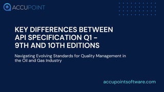 API Spec Q1 - Key Differences Between 9th And 10th Editions | PDF ...