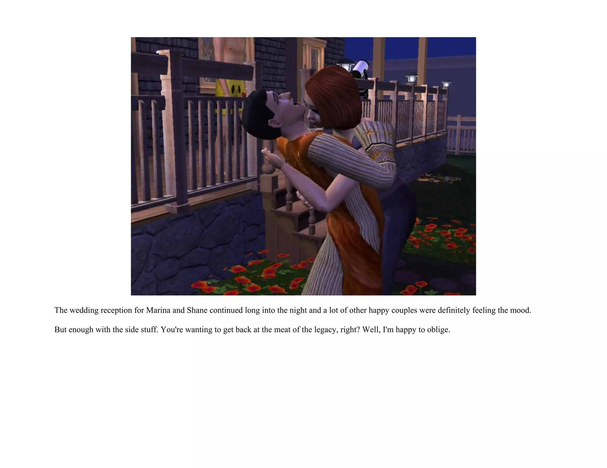 The wedding reception for Marina and Shane continued long into the night and a lot of other happy couples were definitely feeling the mood.

But enough with the side stuff. You're wanting to get back at the meat of the legacy, right? Well, I'm happy to oblige.
 