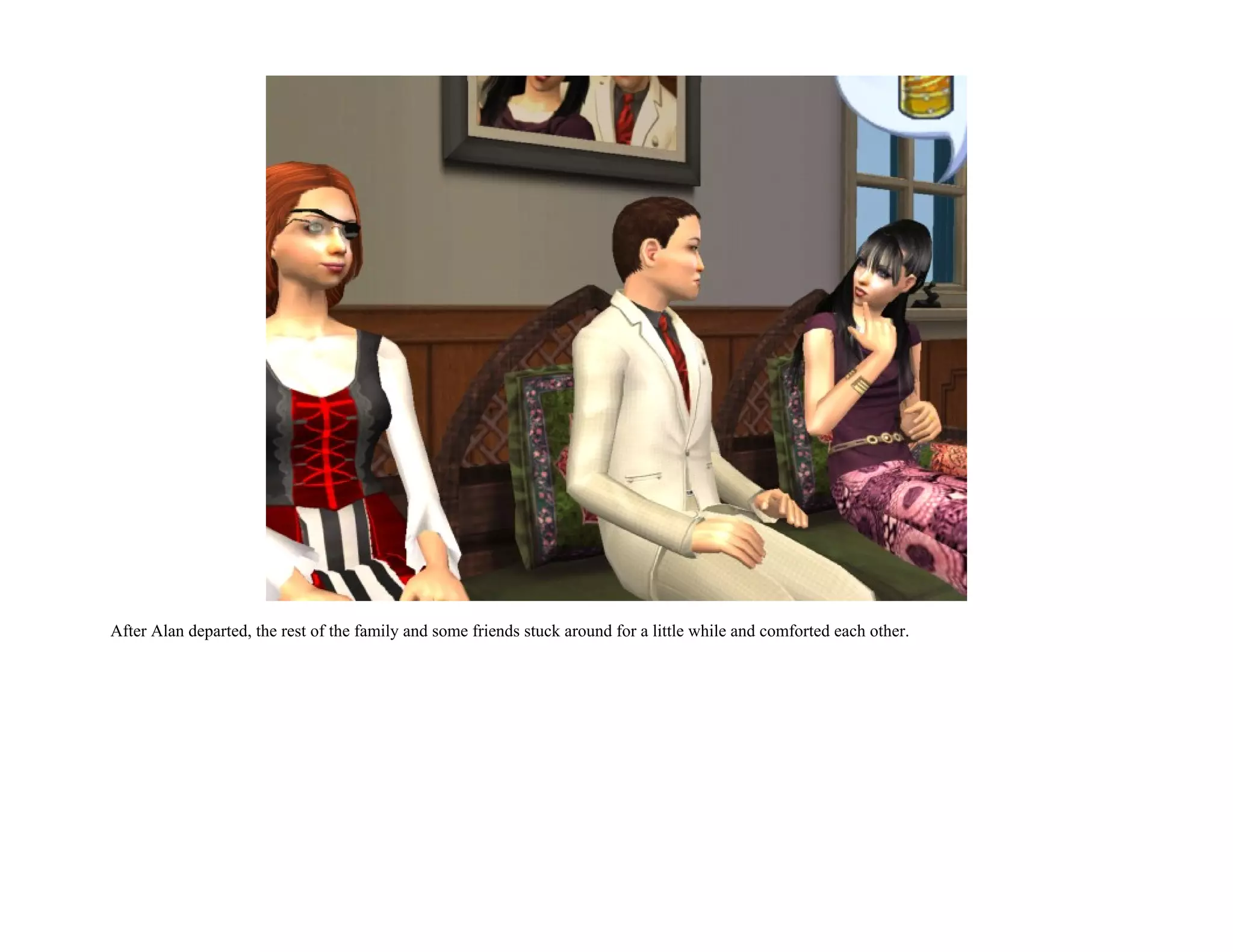 After Alan departed, the rest of the family and some friends stuck around for a little while and comforted each other.
 