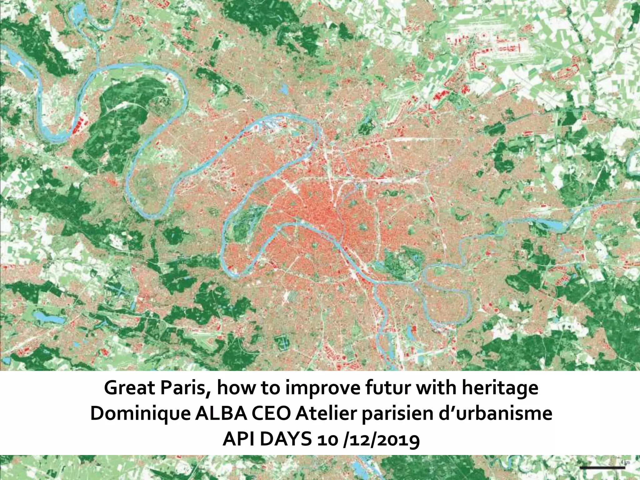 APIdays Paris 2019 - Great Paris, How to Improve Futur with Heritage by ...