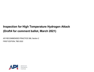 API RP 586 Section 2 Inspection for HTHA (Master) Draft4.pdf