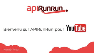 APIRunRun pour YouTube