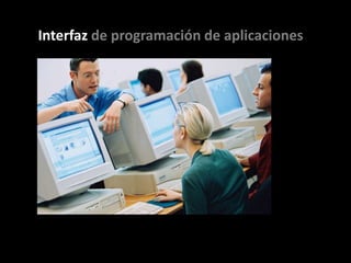 Interfaz de programación de aplicaciones<br />