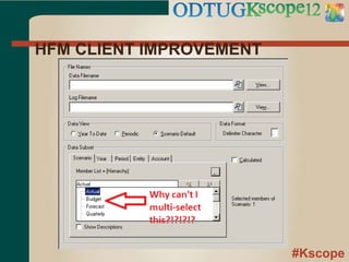 #Kscope
HFM CLIENT IMPROVEMENT
 