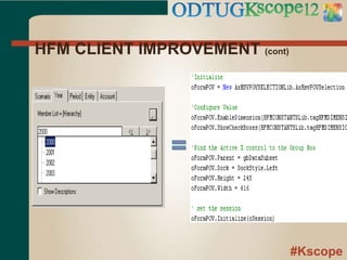 #Kscope
HFM CLIENT IMPROVEMENT (cont)
 