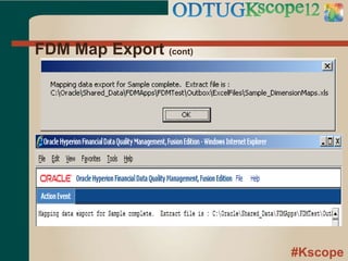 #Kscope
FDM Map Export (cont)
 