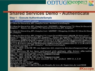 #Kscope
Shared Services Demo - Authenticate
Step 1 – Execute AuthenticateSample
 