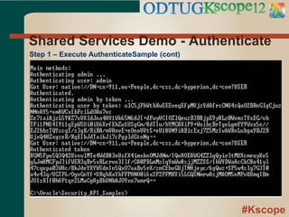 #Kscope
Shared Services Demo - Authenticate
Step 1 – Execute AuthenticateSample (cont)
 
