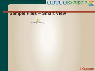 #Kscope
Sample Files – Smart View
 