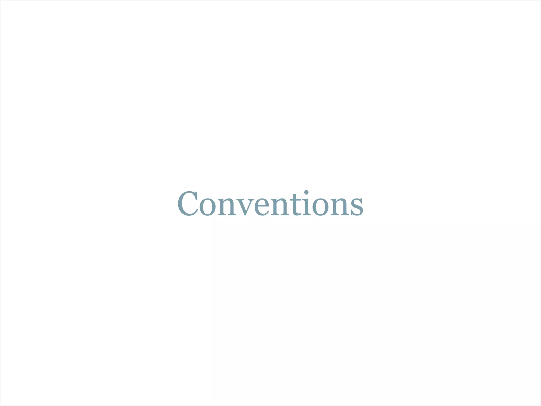 Conventions
 