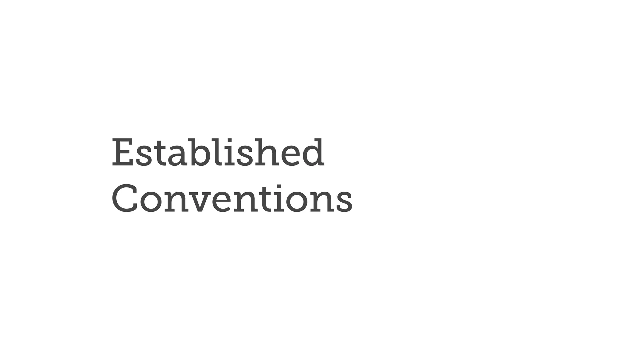 Established
Conventions
 
