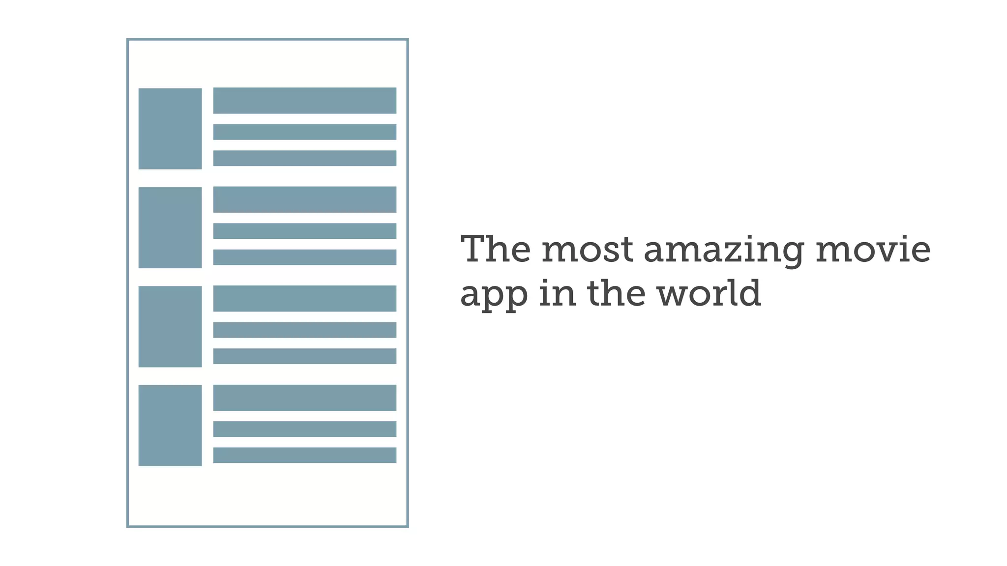 The most amazing movie
app in the world
 