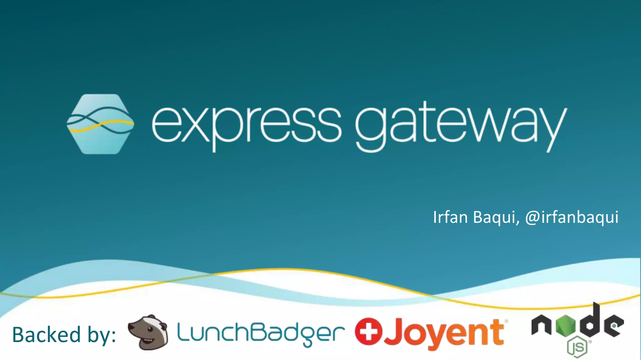 Backed by:
Irfan Baqui, @irfanbaqui
 