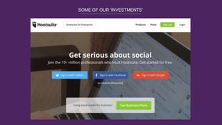 SOME OF OUR ‘INVESTMENTS’
 