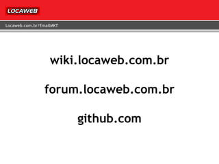 wiki.locaweb.com.br forum.locaweb.com.br github.com 
