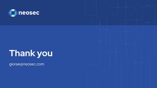 Thank you
giorae@neosec.com
 