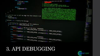 3. API DEBUGGING
 