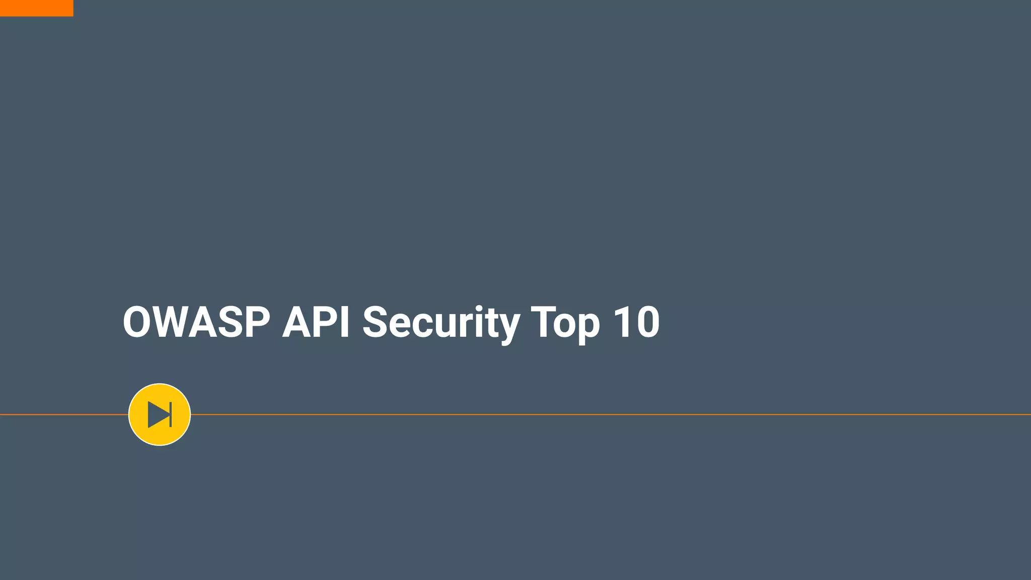 OWASP API Security Top 10
 
