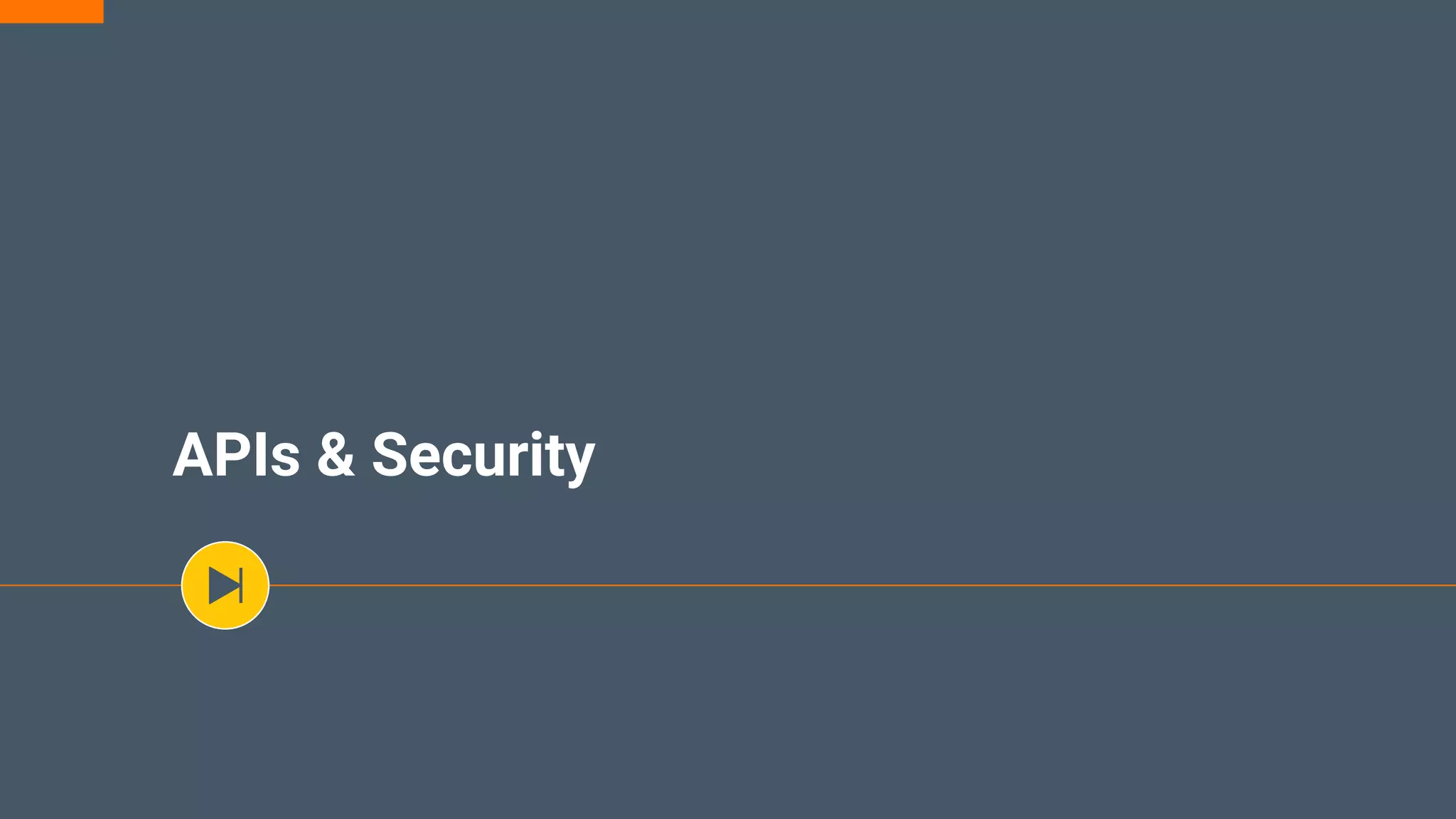 APIs & Security
 