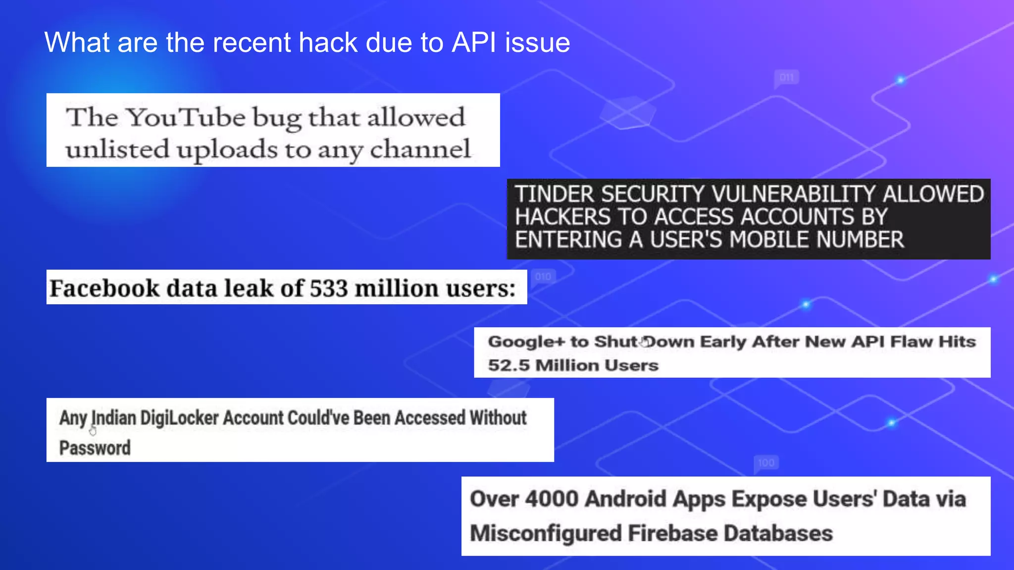 “
What are the recent hack due to API issue
 