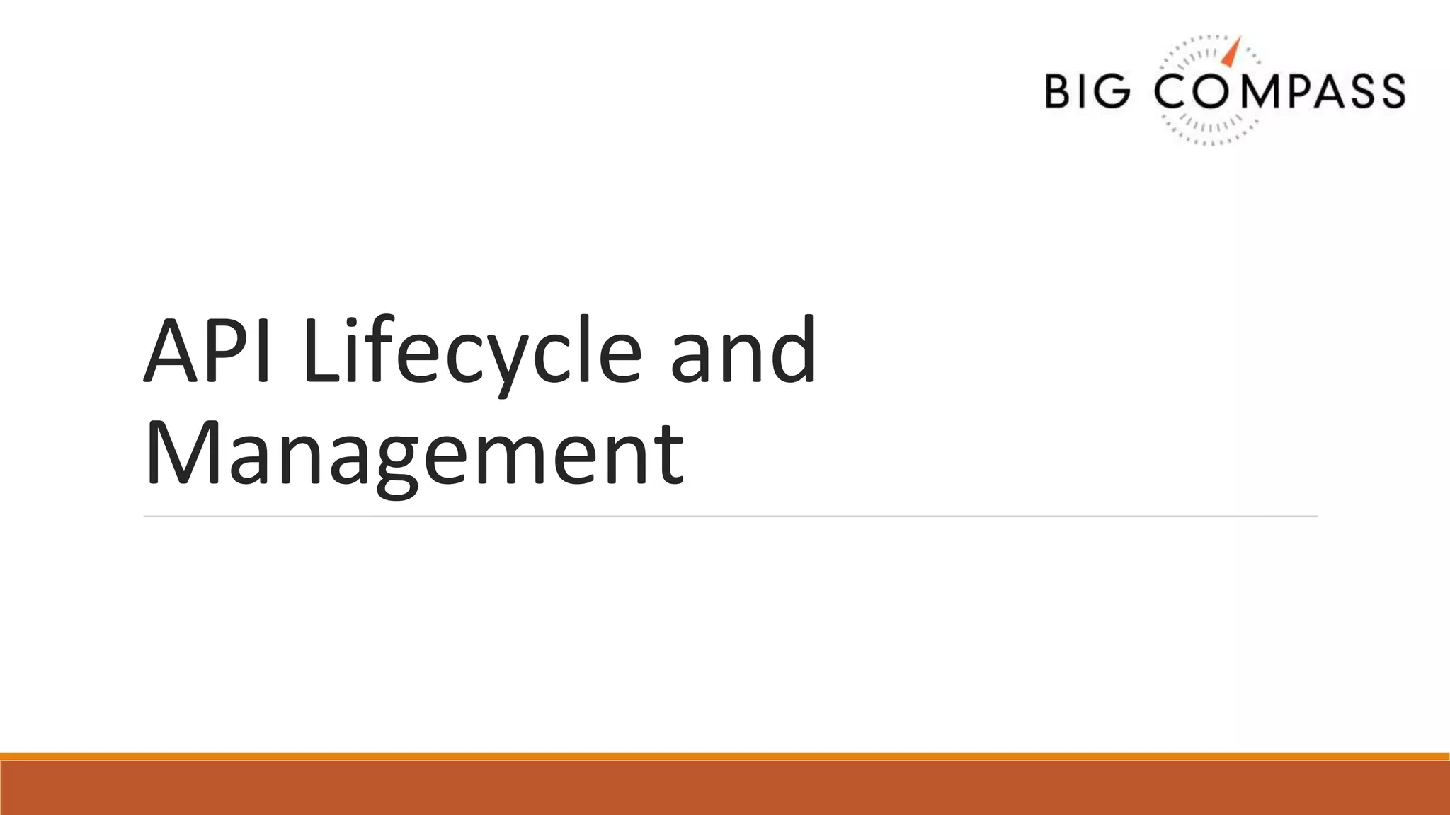 API Lifecycle and
Management
 